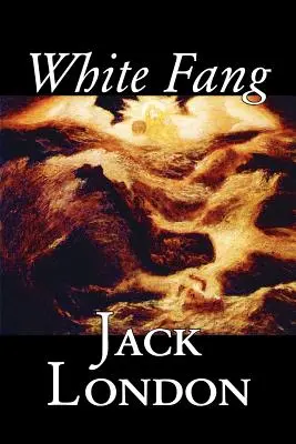 White Fang by Jack London, Szépirodalom, Klasszikusok - White Fang by Jack London, Fiction, Classics