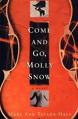 Gyere és menj, Molly Snow - Come and Go, Molly Snow