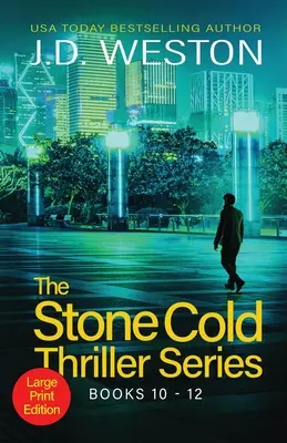 A Stone Cold Thriller sorozat 10-12. könyve: Brit akcióthrillerek gyűjteménye - The Stone Cold Thriller Series Books 10 - 12: A Collection of British Action Thrillers