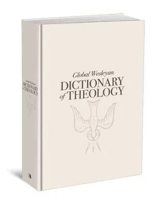 Globális Wesleyan teológiai szótár - Global Wesleyan Dictionary of Theology