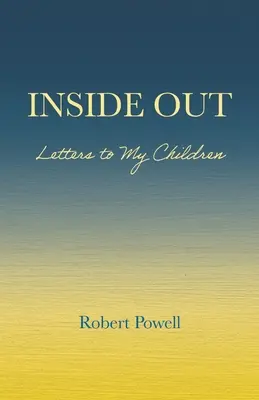 Inside Out: Levelek a gyermekeimnek - Inside Out: Letters to My Children