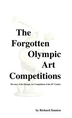 Az elfeledett olimpiai művészeti versenyek - The Forgotten Olympic Art Competitions