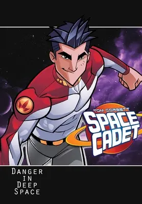 Tom Corbett: Űrakadét: Veszély a mélyűrben - Tom Corbett: Space Cadet: Danger in Deep Space