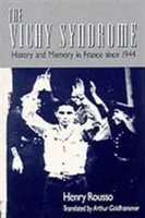 Vichy-szindróma: Történelem és emlékezet Franciaországban 1944 óta (átdolgozott kiadás) - Vichy Syndrome: History and Memory in France Since 1944 (Revised)