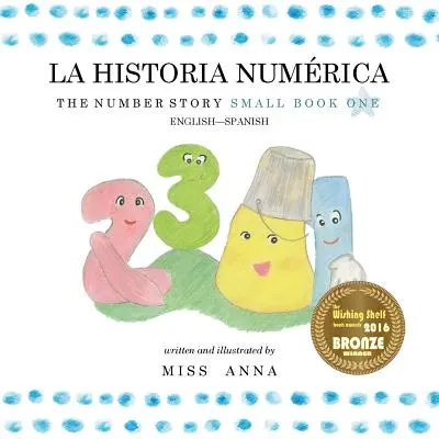 A számok története 1 LA HISTORIA NUMRICA: Small Book One angol-spanyol - The Number Story 1 LA HISTORIA NUMRICA: Small Book One English-Spanish