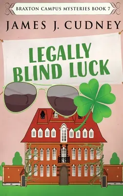 Legally Blind Luck: Large Print Hardcover Edition (Nagyméretű nyomtatott kiadás) - Legally Blind Luck: Large Print Hardcover Edition