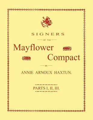 A Mayflower Compact aláírói. Három rész egyben - Signers of the Mayflower Compact. Three Parts in One