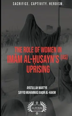 A nők szerepe Imām al-Ḥusayn (as) felkelésében - The Role of Women In Imām al-Ḥusayn's (as) Uprising