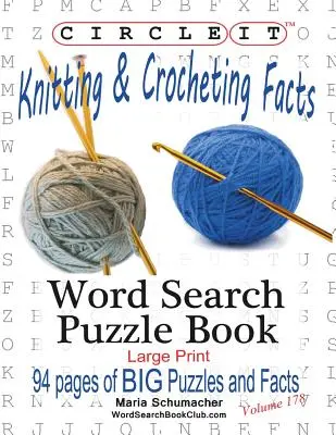 Circle It, Kötés és horgolás tényei, szókereső, rejtvénykönyv - Circle It, Knitting & Crocheting Facts, Word Search, Puzzle Book