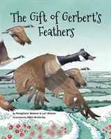 Gerbert tollának ajándéka - The Gift of Gerbert's Feathers