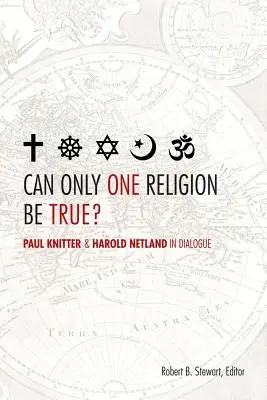 Csak egy vallás lehet igaz?: Paul Knitter és Harold Netland párbeszédben - Can Only One Religion Be True?: Paul Knitter and Harold Netland in Dialogue