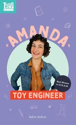 Amanda, a játékmérnök: Igazi nők a STEAM-ben - Amanda, Toy Engineer: Real Women in STEAM