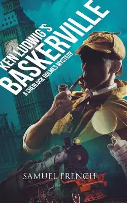 Ken Ludwig: Baskerville: Sherlock Holmes rejtélye - Ken Ludwig's Baskerville: A Sherlock Holmes Mystery