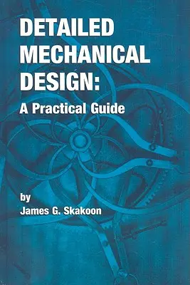 Részletes mechanikai tervezés: Gyakorlati útmutató - Detailed Mechanical Design: A Practical Guide