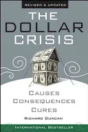 A dollárválság: Okok, következmények, gyógymódok - The Dollar Crisis: Causes, Consequences, Cures