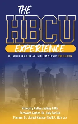 THE HBCU EXPERIENCE THE NORTH CAROLINA A&T STATE UNIVERSITY 2. EDITION - THE HBCU EXPERIENCE THE NORTH CAROLINA A&T STATE UNIVERSITY 2nd EDITION