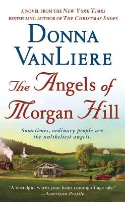 Morgan Hill angyalai - The Angels of Morgan Hill