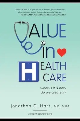 Érték az egészségügyben: Mi az, és hogyan teremtsük meg? - Value in Healthcare: What is it and How do we create it?