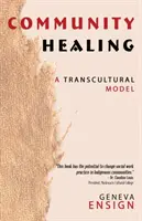 Közösségi gyógyítás: Transzkulturális modell - Community Healing: A Transcultural Model