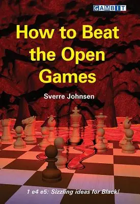 Hogyan győzzük le a nyílt játékokat - How to Beat the Open Games