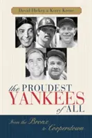 A legbüszkébb Yankees mind közül: Bronxból Cooperstownba - The Proudest Yankees of All: From the Bronx to Cooperstown