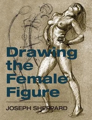 A női alak rajzolása - Drawing the Female Figure