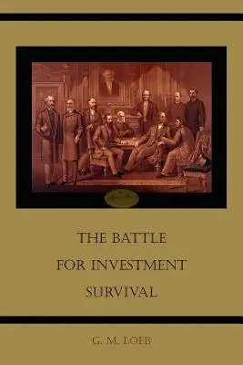 Csata a befektetési túlélésért - The Battle for Investment Survival