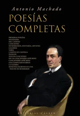 Antonio Machado: Antonio Machado: Poesas Completas - Antonio Machado: Poesas Completas