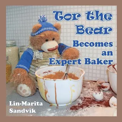 Tor a medve pékszakértővé válik - Tor the Bear Becomes an Expert Baker