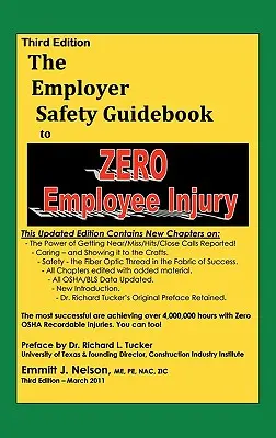 Harmadik kiadás, Zero Injury Safety Guidebook to Zero Employee Injury - Third Edition, Zero Injury Safety Guidebook to Zero Employee Injury