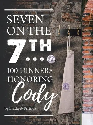 Hét a 7... 100 vacsora Cody tiszteletére - Seven on the 7Th... 100 Dinners Honoring Cody