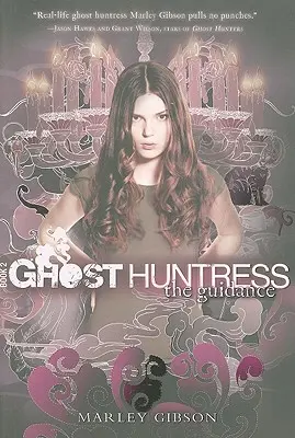 Szellemvadász 2. könyv: Az útmutatás, 2 - Ghost Huntress Book 2: The Guidance, 2