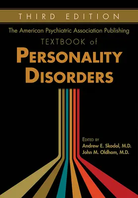 The American Psychiatric Association Publishing Textbook of Personality Disorders (Az Amerikai Pszichiátriai Társaság Kiadó személyiségzavarok tankönyve) - The American Psychiatric Association Publishing Textbook of Personality Disorders