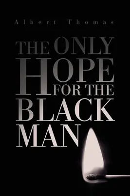 A fekete ember egyetlen reménye - The Only Hope for the Black Man