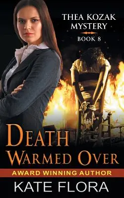 A halál átmelegedett (Thea Kozak rejtélysorozat, 8. könyv) - Death Warmed Over (The Thea Kozak Mystery Series, Book 8)