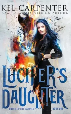 Lucifer lánya: A kárhozottak királynője Első könyv - Lucifer's Daughter: Queen of the Damned Book One