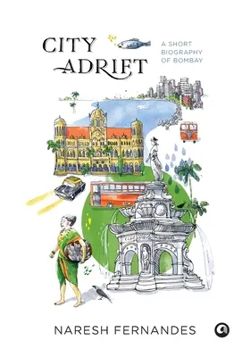 City Adrift: Bombay rövid életrajza - City Adrift: A Short Biography of Bombay