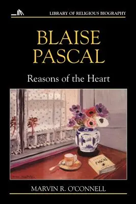 Blaise Pascal: Pascal Pascal: A szív okai - Blaise Pascal: Reasons of the Heart