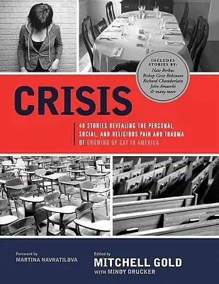 Crisis: 40 történet, amely feltárja az Amerikában felnövő melegek személyes, társadalmi és vallási fájdalmát és traumáját - Crisis: 40 Stories Revealing the Personal, Social, and Religious Pain and Trauma of Growing Up Gay in America