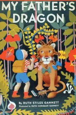 Apám sárkánya (illusztrálta: Ruth Chrisman Gannett) - My Father's Dragon (Illustrated by Ruth Chrisman Gannett)