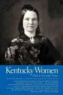 Kentucky Women: Életük és koruk - Kentucky Women: Their Lives and Times