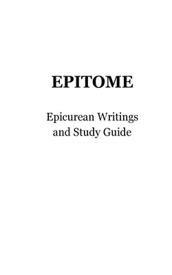 Epitome: Epikureus írások és tanulmányi útmutató - Epitome: Epicurean Writings and Study Guide