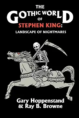 Stephen King gótikus világa: A rémálmok tája - The Gothic World of Stephen King: Landscape of Nightmares