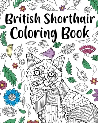 Brit rövidszőrű színezőkönyv - British Shorthair Coloring Book