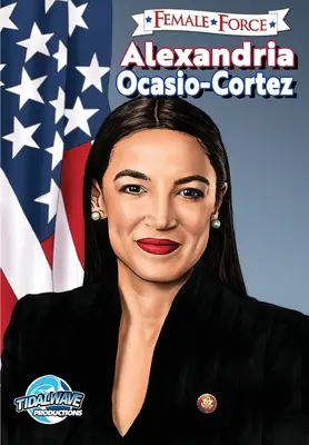 Női erő: Alexandria Ocasio-Cortez - Female Force: Alexandria Ocasio-Cortez