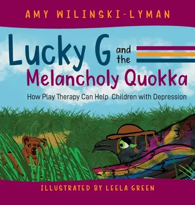 Lucky G és a melankolikus kvokka: Hogyan segíthet a játékterápia a depressziós gyerekeken - Lucky G and the Melancholy Quokka: How Play Therapy can Help Children with Depression