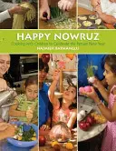 Happy Nowruz: Főzés a gyerekekkel a perzsa újév megünneplésére - Happy Nowruz: Cooking with Children to Celebrate the Persian New Year