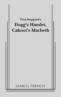 Dogg Hamletje, Cahoot Macbethje - Dogg's Hamlet, Cahoot's Macbeth