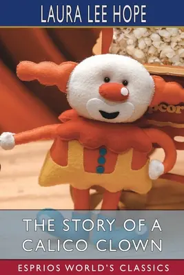 Příběh klauna Calica (Esprios Classics) - The Story of a Calico Clown (Esprios Classics)