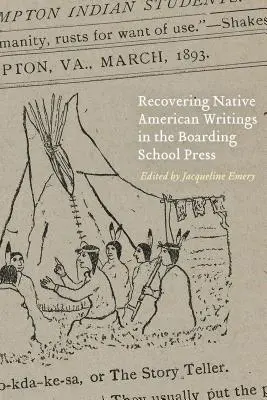 Az amerikai őslakosok írásai az internátusi sajtóban - Recovering Native American Writings in the Boarding School Press